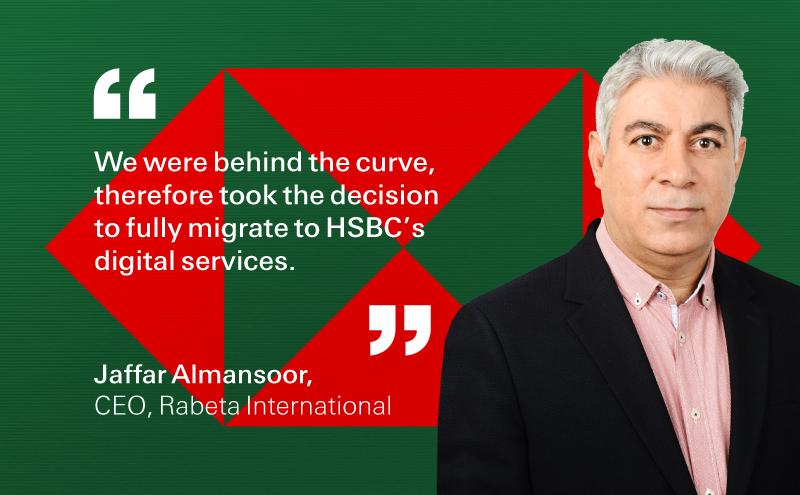 Jaffar Almansoor Rebeta International CEO message on doing business with HSBC
