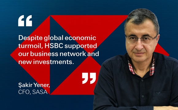 Sakir Yener message on how HSBC supported SASA business